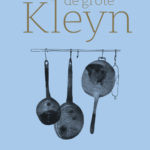de grote Kleyn – culinair compendium