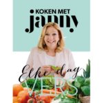 Koken met Janny Elke dag VERS – Janny van der Heijden