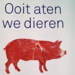 Roanne van Voorst: Ooit aten wij dieren