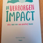 DE VERBORGEN IMPACT een eco-positief leven